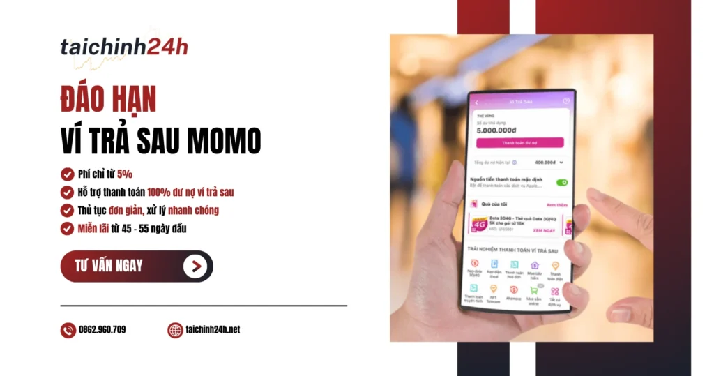 Đáo hạn Ví trả sau MoMo an toàn, phí thấp, hỗ trợ 24/7