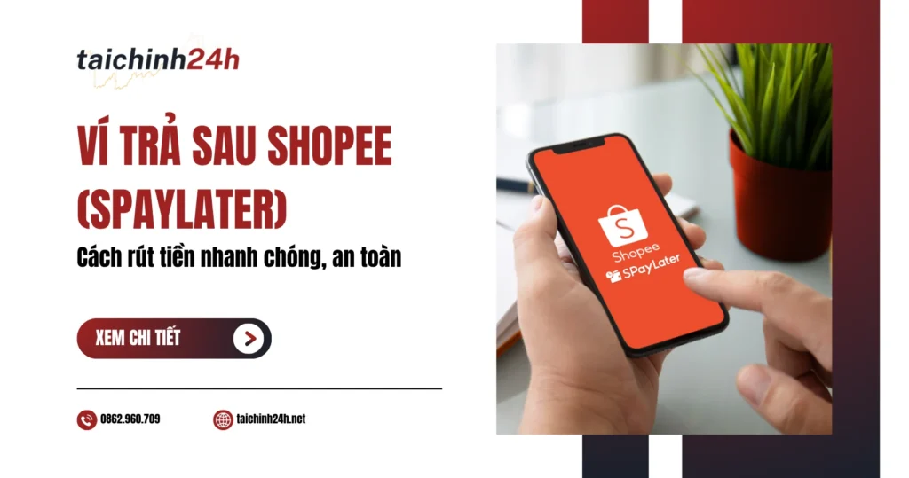 SPayLater là gì? Cách đăng ký & Sử dụng Ví trả sau Shopee hiệu quả