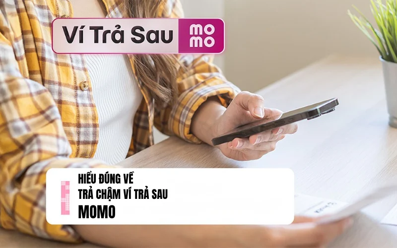 Hiểu đúng về trả chậm ví trả sau MoMo